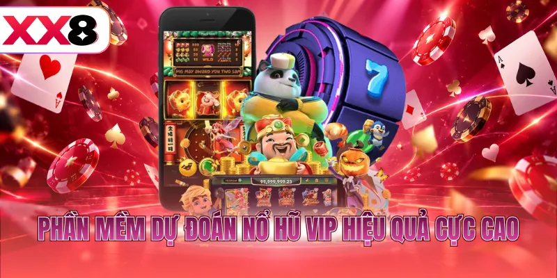 Phần mềm dự đoán nổ hũ VIP hiệu quả cực cao
