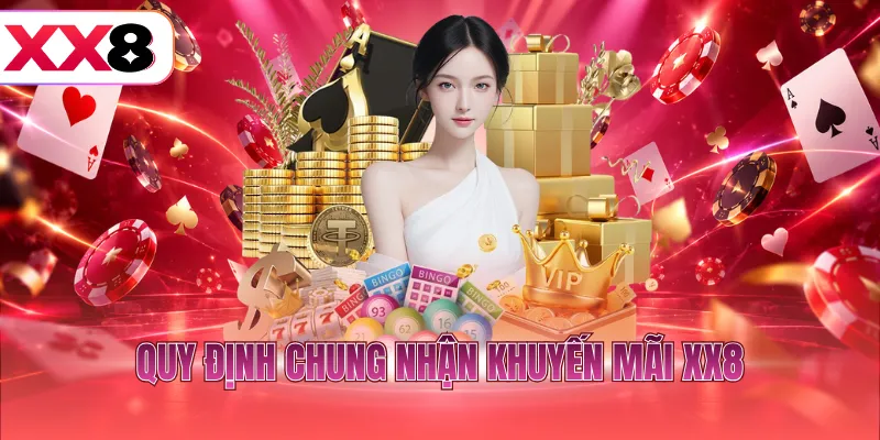 Quy định chung nhận khuyến mãi XX8